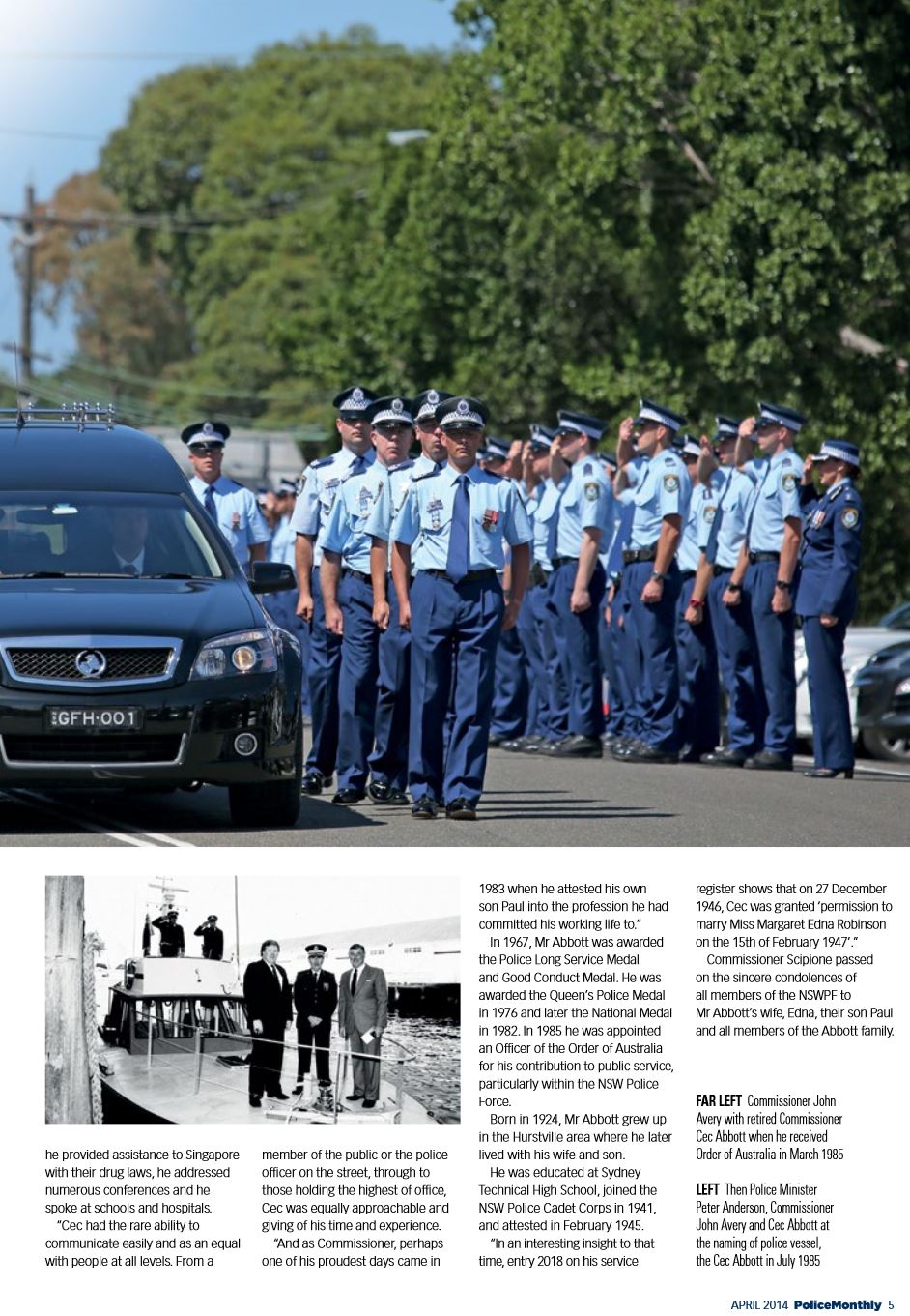https://www.police.nsw.gov.au/__data/assets/pdf_file/0007/292480/Farewell_retired_Commissioner_Cecil_Abbott_AO,_QPM.pdf Police Monthly - April 2014 - page 5
