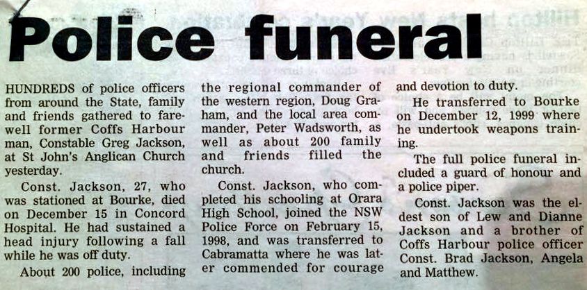 https://police.freom.com/gregory-michael-jackson/ Constable GREGORY MICHAEL JACKSON - NSWPF - DIED 15 DECEMBER 2001 IMAGES FROM DAVID MacPHERSON