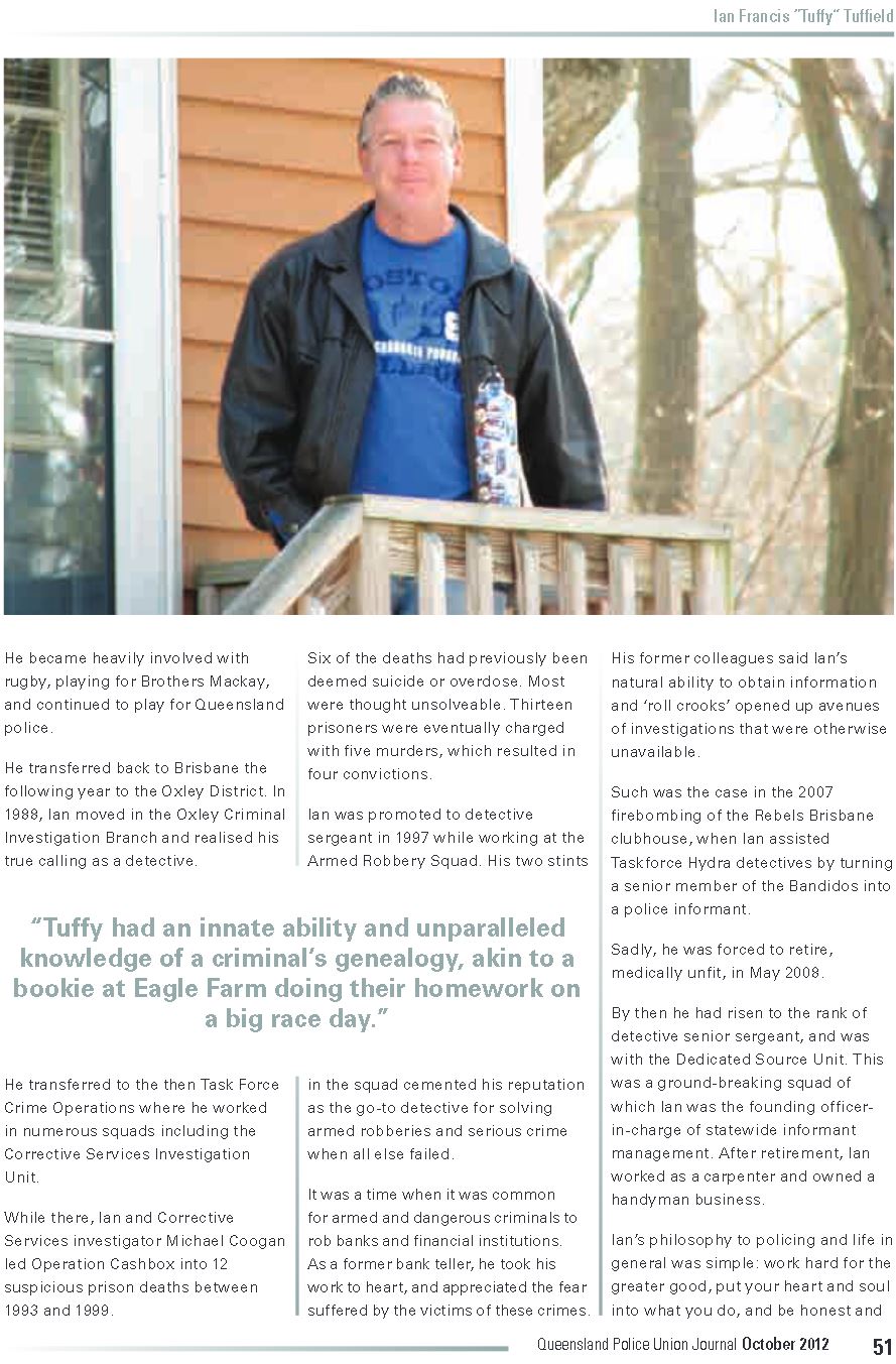 http://www.qpu.asn.au/files/secure/yyjnefUbZWCLaT8q6JUvYKBT8MerCr8OtKRxHMJYaGo5pNHF6cdqRFqO3lo-yPis6gpCPjxOuiZSSaXaiAGqkD0C96dctg1oh3bcup10Ilm-AsiKfM-q8DApZgCRN15EcMGoJPo.pdf Ian Francis TUFFIELD - QPOL - Died 11 Sep 2012 - Article 2
