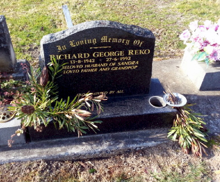 https://billiongraves.com/grave/Richard-george-Reko/4599892#/ In Loving Memory of Richard George REKO 13-8-1942 - 27-6-1992 Beloved husband of Sandra Lover father and Grandpop Sadly missed by all