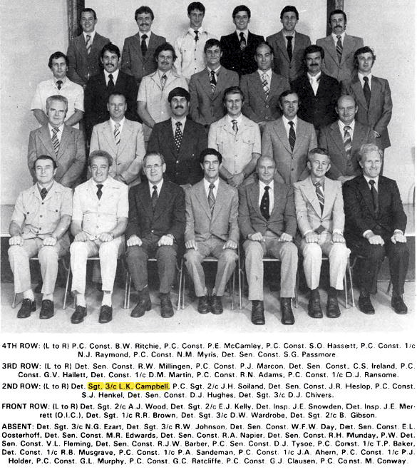 NSW Detective Bicentenial Scientific Police - December 1979<br /> Front Row L - R:<br /> Det Sgt 2/c A.J. WOOD, Det Sgt 2/c E.J. KELLY, Det Insp J.E. SNOWDEN, Det Insp J.E. MERRETT ( O.I.C. ), Det Sgt 1/c R.R. BROWN, Det Sgt 3/c D.W. WARDROBE, Det Sgt 2/c B. GIBSON<br /> 2nd Row L - R:<br /> Det Sgt 3/c L.K. CAMPBELL, P.C. Sgt 2/c J.H. SOILAND, Det SenCon J.R. HESLOP, P.C. Const S.J. HENKEL, Det SenCon D.J. HUGHES, Dets Sgt 3/c D.J. CHIVERS.<br /> 3rd Row L - R:<br /> Det SenCon R.W. MILLINGEN, P.C. Cst P.J. MARCON, Det SenCon C.S. IRELAND, P.C. Cst G.V. HALLETT, Det Cst 1/c D.M. MARTIN, P.C. Cst R.N. ADAMS, P.C. Cst 1/c D.J. RANSOME<br /> 4th Row L - R:<br /> P.C. Cst B.W. RITCHIE, P.C. Cst P.E. McCAMLEY, P.C. Cst S.O. HASSELL, P.C. Cst 1/c N.J. RAYMOND, P.C. Cst N.M. MYRIS, Det SenCst S.G. PASSMORE<br /> ABSENT:<br /> Det Sgt 3/c N.G. EZART, Det Sgt 3/c R.W. JOHNSON, Det SenCon W.F.W. DAY, Det SenCon E.L. OOSTERHOFF, Det SenCon M.R. EDWARDS, Det SenCon R.A. NAPIER, Det SenCon R.H. MUNDAY, P.W. Det SenCon V.L. FLEMING, Det SenCst R.J.W. BARBER, P.C. SenCst D.J. TYSOE, P.C. Cst 1/c T.P. BAKER, Det Cst 1/c R.B. MUSGRANVE, P.C. Cst 1/c P.A. SAMDEMAN, P.C. Cst 1/c J.A. AHERN, P.C. Cst 1/c P.J. HOLDER, P.C. Cst G.L. MURPHY, P.C. Cst G.C. RATCLIFFE, P.C. Cst G.J. CLAUSEN, P.C. Cst M. CONWAY