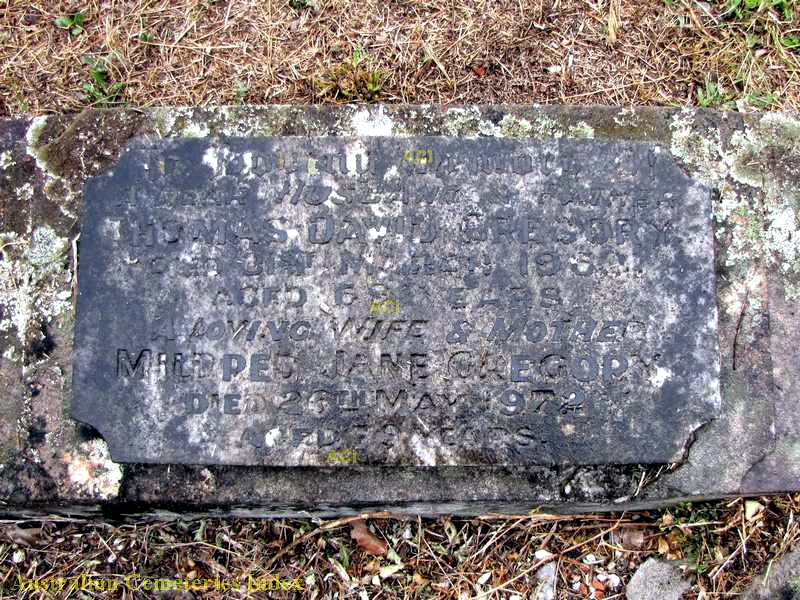 http://austcemindex.com/inscription?id=7880209 In loving memory Dear husband Thomas David GREGORY died 31st March 1962 Aged 68 years A loving wife & Mother Mildred Jane GREGORY Died 26th May 1972 Aged 59 years <br />