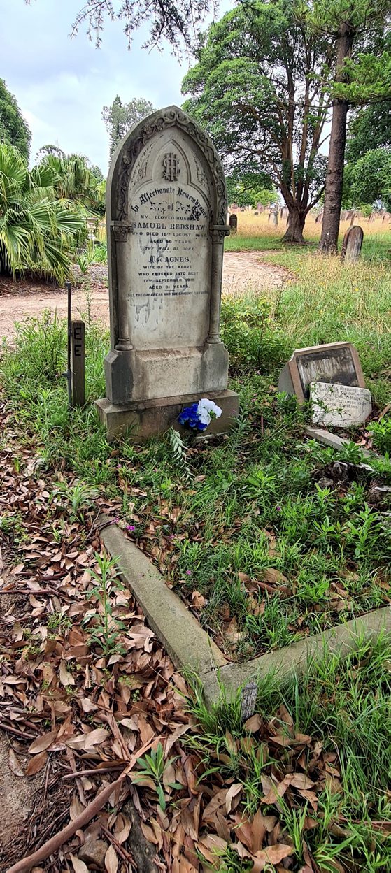 Photo: Kevin Banister - 6 Jan 2021 Samuel REDSHAW: Inscription: In Affectionate Remembrance My beloved husband Samuel REDSHAW who died 16th August 1886 Aged 56 years Thy will be done ....................... Also Agnes Wife of the above who entered into Rest 17th September 1915 Aged 81 years. Till the day break and the shadows flee away.